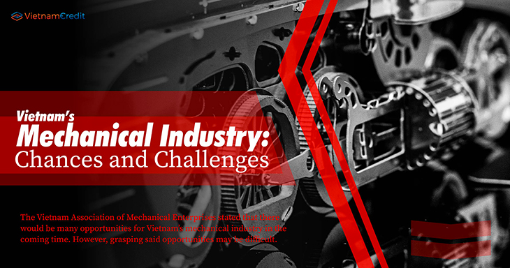 Vietnam’s mechanical industry: Chances and Challenges